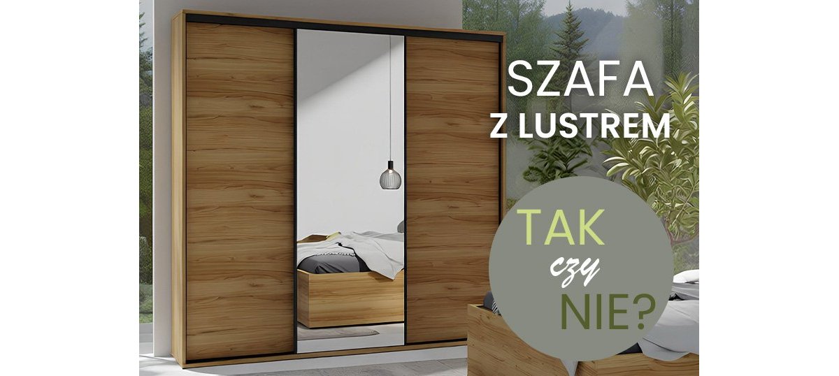 Szafa z lustrem – optyczne powiększenie przestrzeni czy tylko modny dodatek?